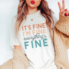 Its Fine I'm Fine Tee